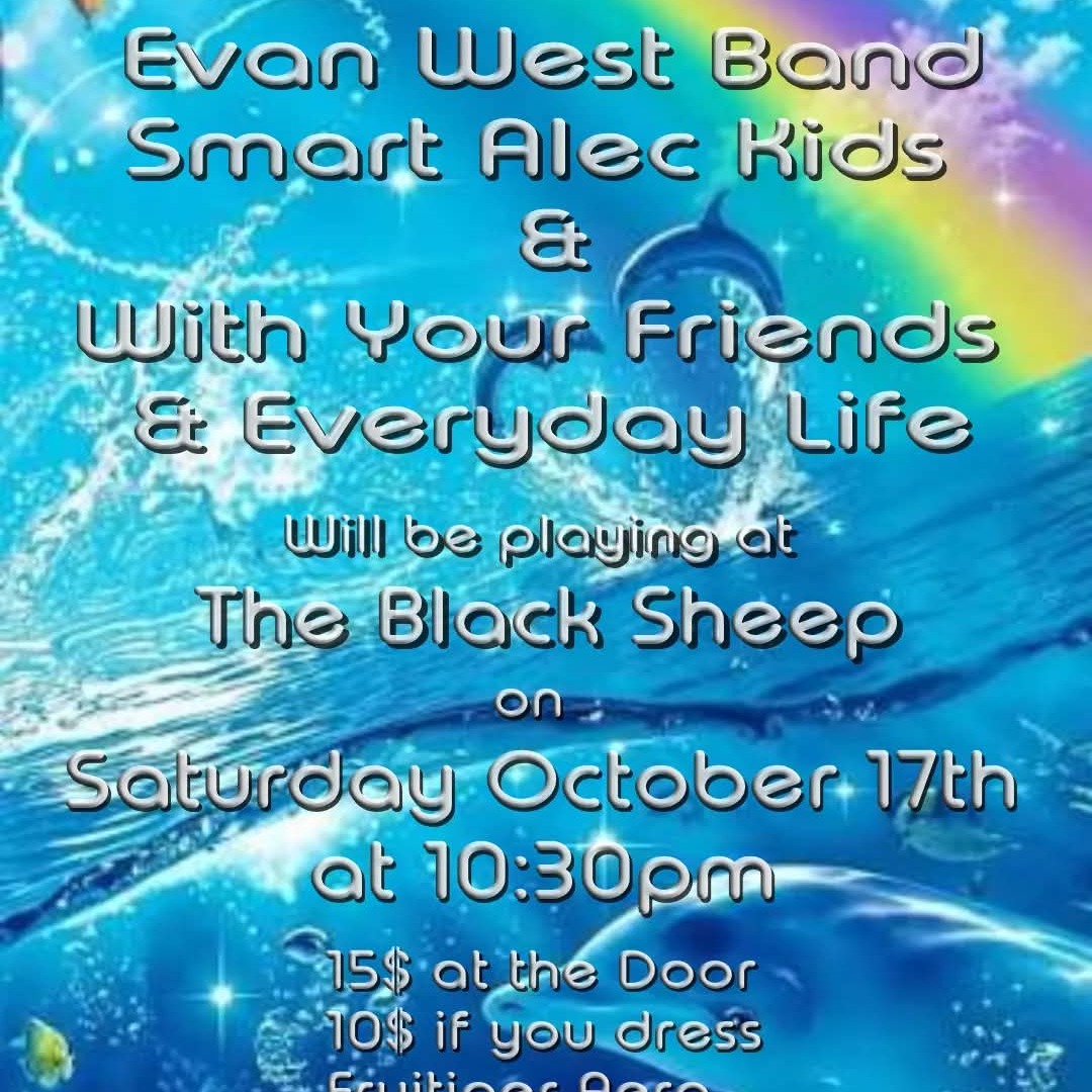 Tonight: @evancfwest Band with @smartaleckids, @withyourfriendsandeverydaylife! Doors open at 8:00, show is 10:00-1:00!