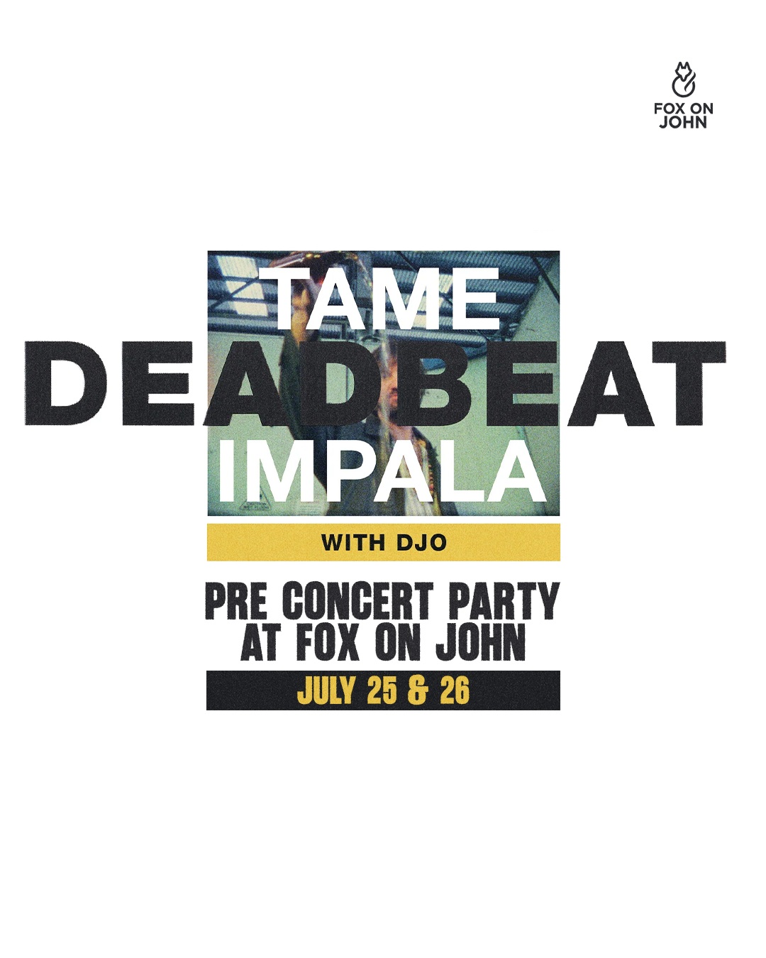 🎶 TAME IMPALA PRE-CONCERT PARTY AT FOX ON JOHN 🎶