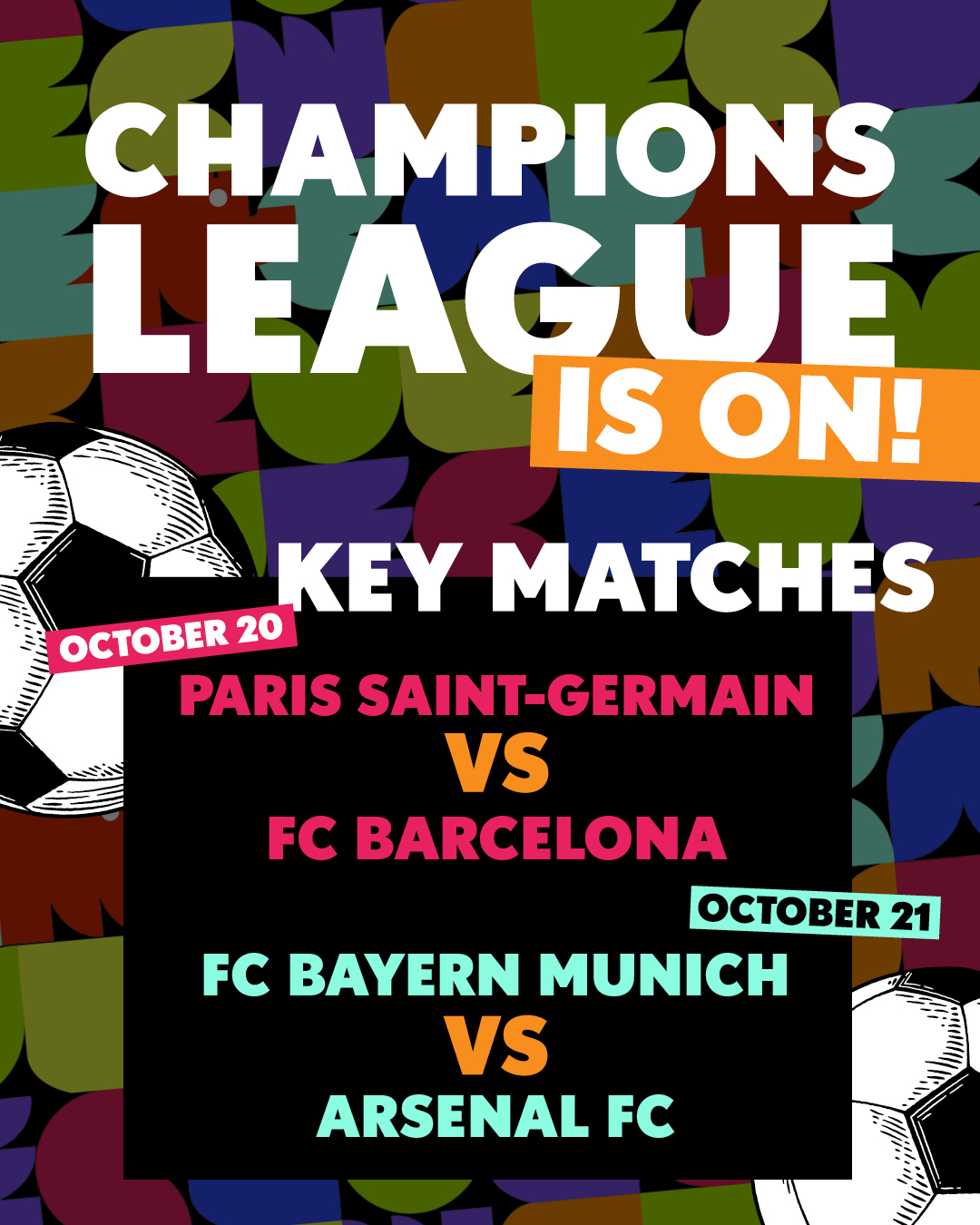 We've got Champions League games lined up!