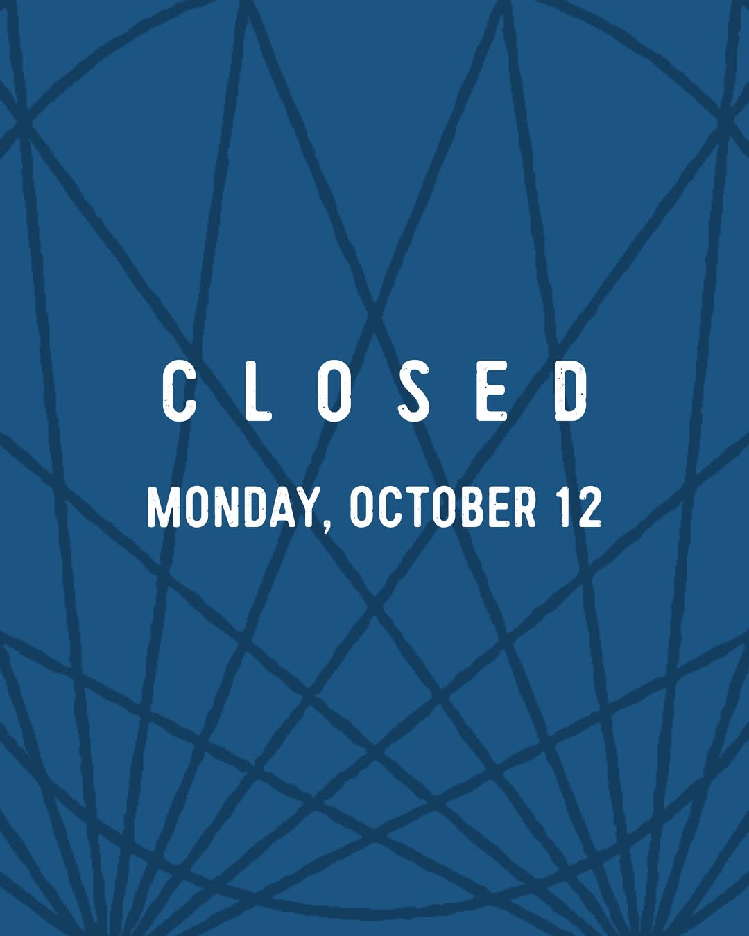 Hey All, we are closed Monday so we can get freaky with some tryptophan. See you Tuesday!